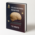 Tecnicas para redefinir tu mente